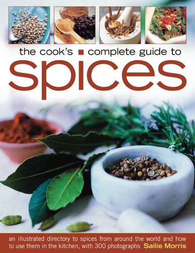 the cooks complete guide to spices: an illustrated directory to
